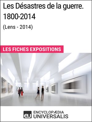 cover image of Les Désastres de la guerre. 1800-2014 (Lens--2014)